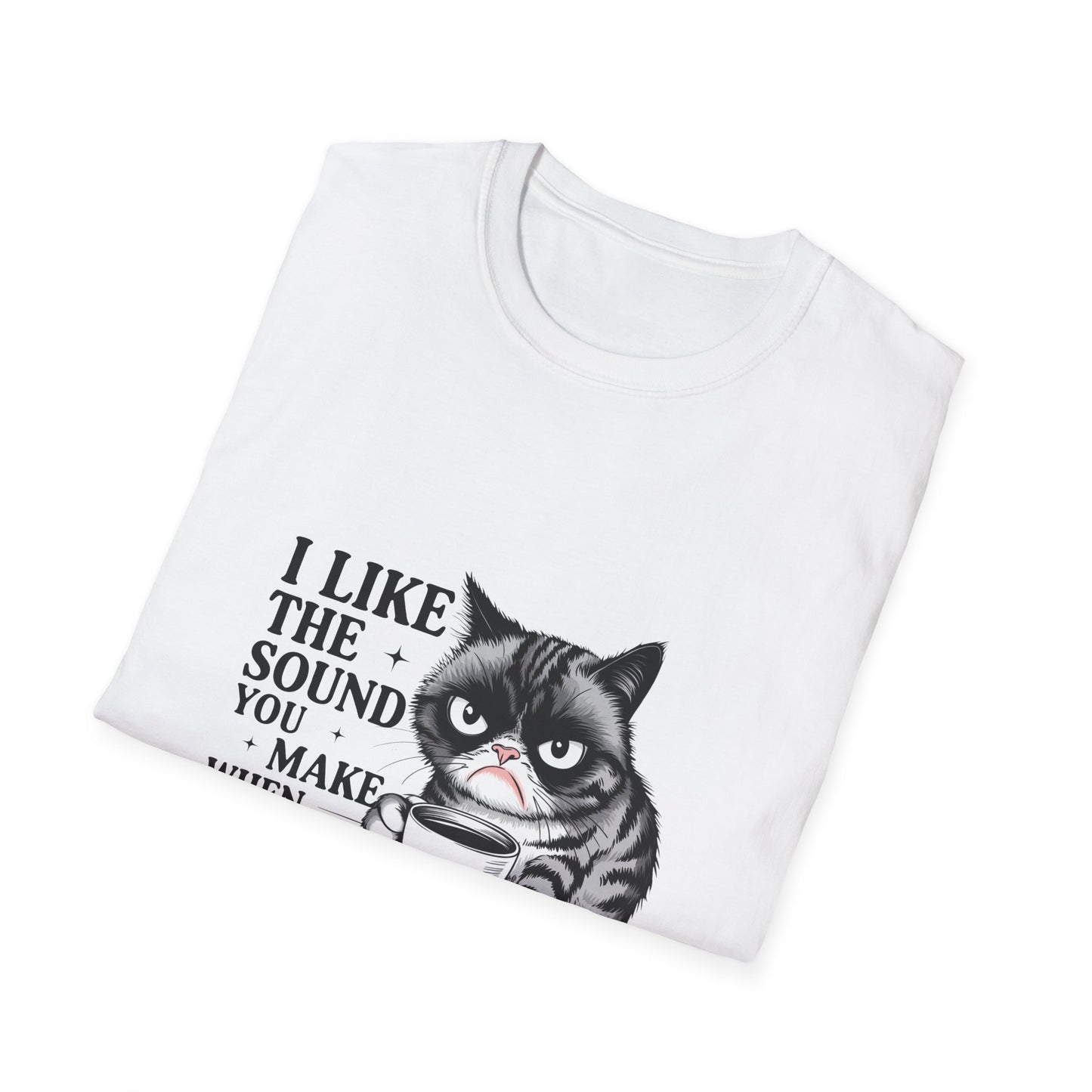 Funny Cat Shirt, I Like The Sound You Make When You Shut Up, Cat Lover Gift, Quirky Tees, Pet Parent Humor, Unisex Tee
