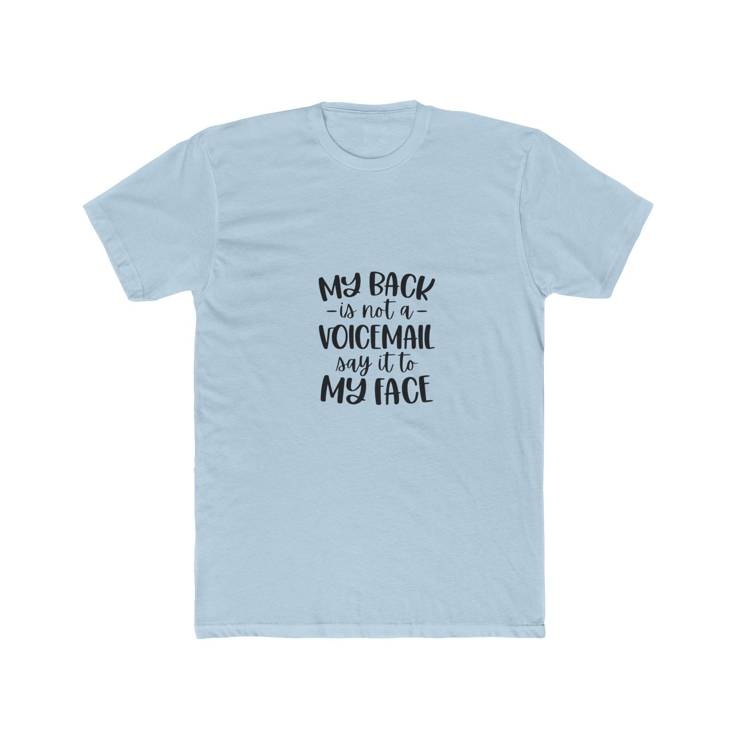 Funny Statement Tee, Unisex Tee, Casual Cotton Shirt, Gift for Friends, Humor Tee, Weekend Wear, Everyday Comfort