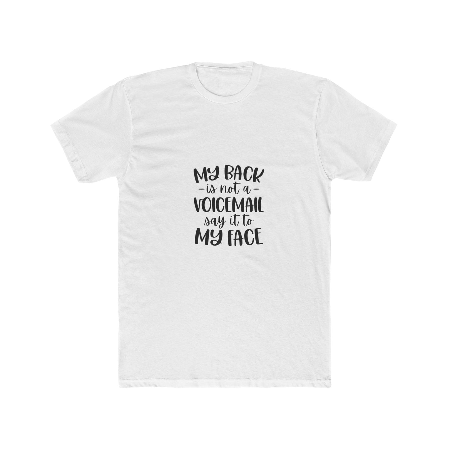 Funny Statement Tee, Unisex Tee, Casual Cotton Shirt, Gift for Friends, Humor Tee, Weekend Wear, Everyday Comfort