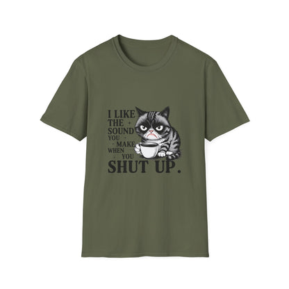 Funny Cat Shirt, I Like The Sound You Make When You Shut Up, Cat Lover Gift, Quirky Tees, Pet Parent Humor, Unisex Tee